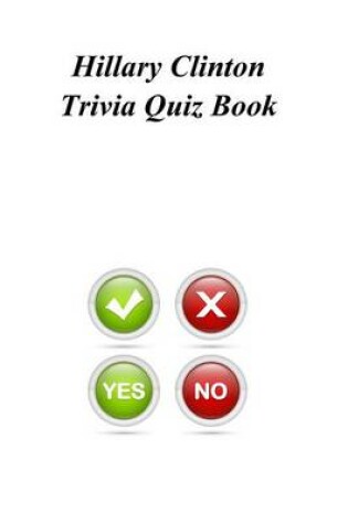 Cover of Hillary Clinton Trivia Quiz Book