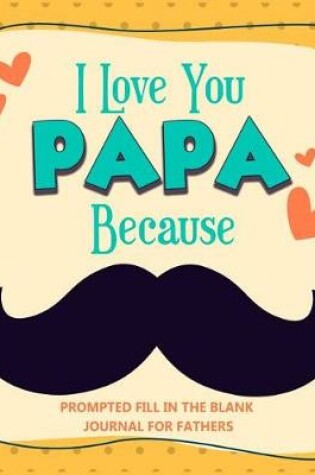 Cover of I Love You Papa Because