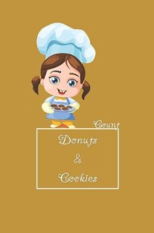 Cover of Can I Learn To Count With Donuts and Cookies? Yes, I Can!