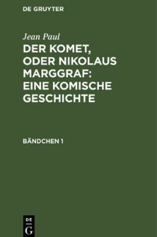Cover of Der Komet, Oder Nikolaus Marggraf: Eine Komische Geschichte