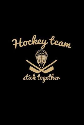 Book cover for Hockey team stick together