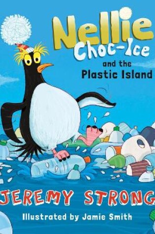 Cover of Nellie Choc-Ice and the Plastic Island