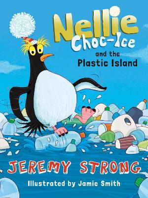 Book cover for Nellie Choc-Ice and the Plastic Island