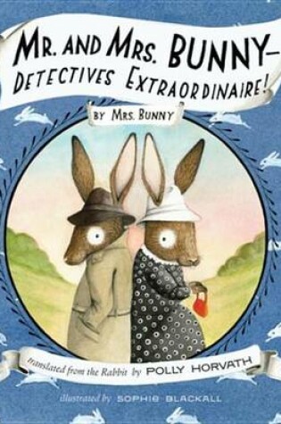 Cover of Mr. and Mrs. Bunny--Detectives Extraordinaire!