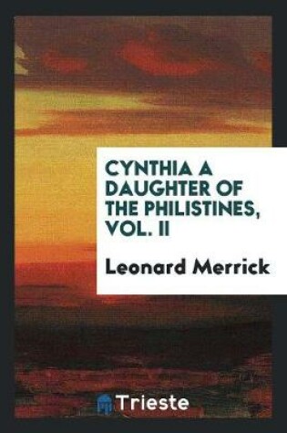 Cover of Cynthia a Daughter of the Philistines, Vol. II