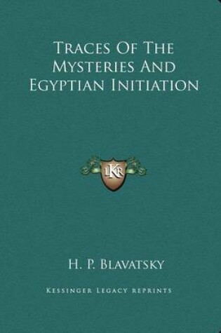 Cover of Traces of the Mysteries and Egyptian Initiation