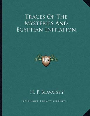 Book cover for Traces of the Mysteries and Egyptian Initiation