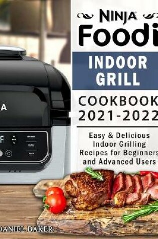 Cover of Ninja Foodi Indoor Grill Cookbook 2021-2022