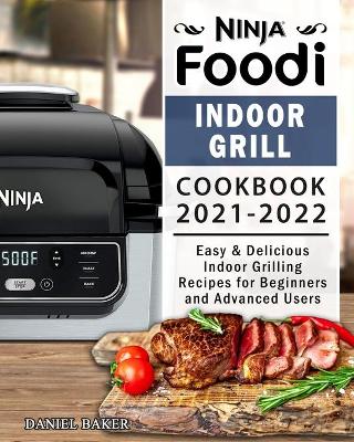 Book cover for Ninja Foodi Indoor Grill Cookbook 2021-2022