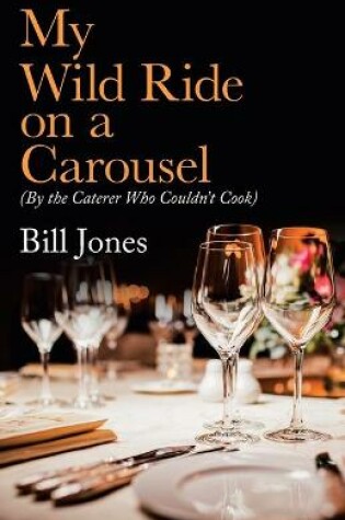 Cover of My Wild Ride on a Carousel