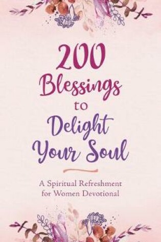 Cover of 200 Blessings to Delight Your Soul