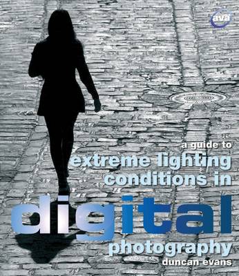 Book cover for A Guide to Extreme Lighting Conditions in Digital Photography