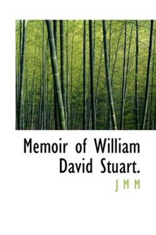 Cover of Memoir of William David Stuart.