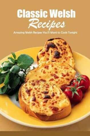 Cover of Classic Welsh Recipes