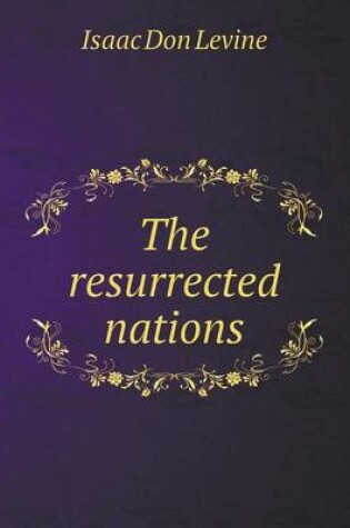 Cover of The resurrected nations