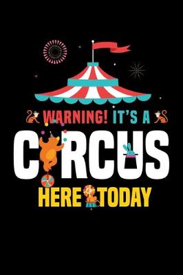 Book cover for Warning It's A Circus Here Today
