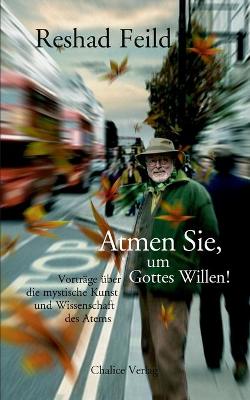 Book cover for Atmen Sie, Um Gottes Willen!