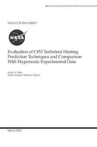 Cover of Evaluation of Cfd Turbulent Heating Prediction Techniques and Comparison with Hypersonic Experimental Data