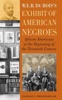 Book cover for W. E. B. DuBois's Exhibit of American Negroes