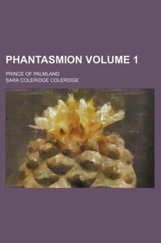Cover of Phantasmion; Prince of Palmland Volume 1