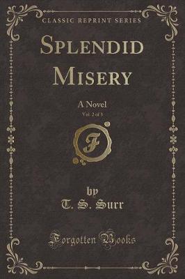 Book cover for Splendid Misery, Vol. 2 of 3