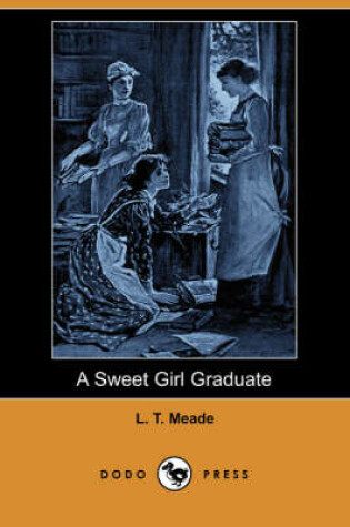 Cover of A Sweet Girl Graduate (Dodo Press)