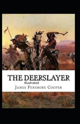 Book cover for The Deerslayer Illustrated