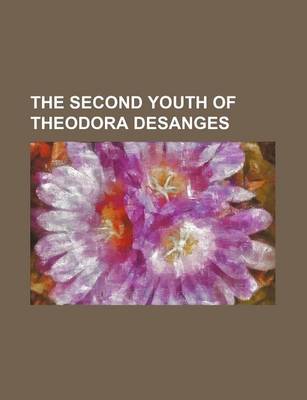 Book cover for The Second Youth of Theodora Desanges