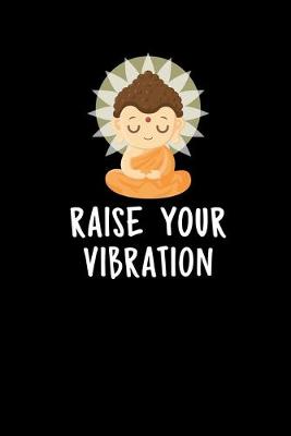 Book cover for Raise Your Vibration