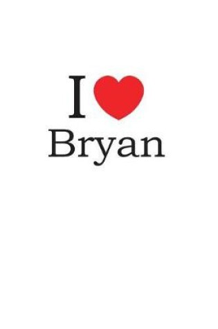 Cover of I Love Bryan