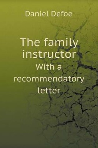 Cover of The family instructor With a recommendatory letter