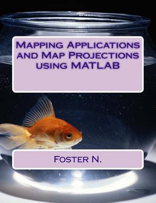 Book cover for Mapping Applications and Map Projections Using MATLAB