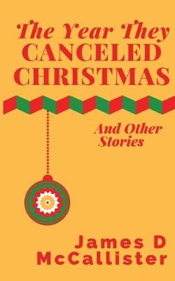 Book cover for The Year They Canceled Christmas