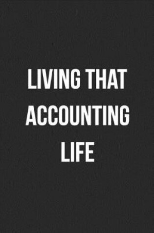 Cover of Living That Accounting Life