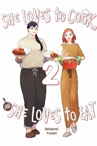 Cover of She Loves to Cook, and She Loves to Eat, Vol. 2