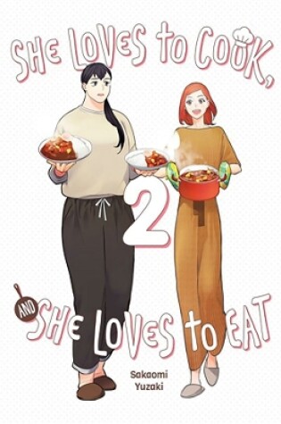 Cover of She Loves to Cook, and She Loves to Eat, Vol. 2