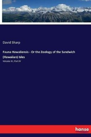 Cover of Fauna Hawaiiensis - Or the Zoology of the Sandwich (Hawaiian) Isles