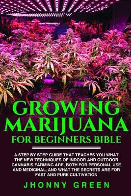 Book cover for Growing Marijuana For Beginners BIBLE