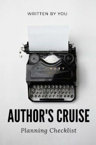 Cover of Authors Cruise Planning Checklist Written By You