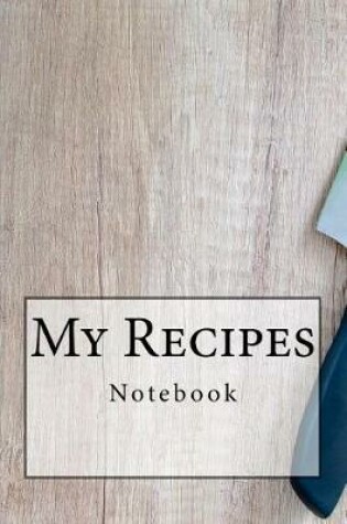 Cover of My Recipes Notebook