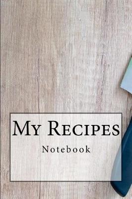 Book cover for My Recipes Notebook