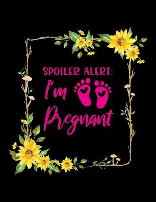 Book cover for Spoiler alert I'm Pregnant