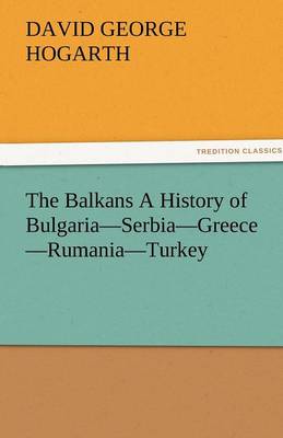 Book cover for The Balkans a History of Bulgaria-Serbia-Greece-Rumania-Turkey