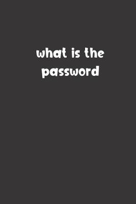 Book cover for What is the Password