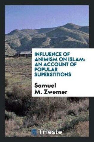 Cover of Influence of Animism on Islam