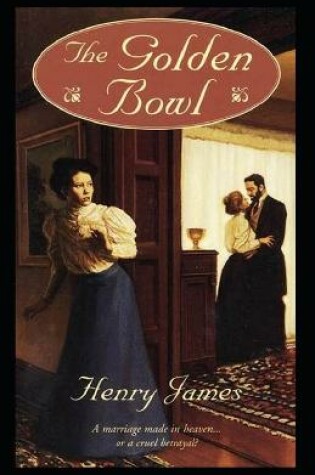 Cover of The Golden Bowl Illustrated Edition