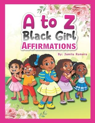 Book cover for A to Z Black Girl Affirmations