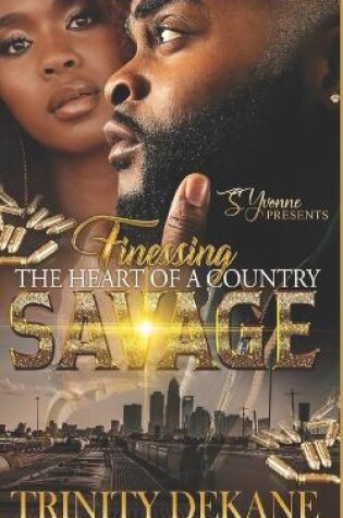 Cover of Finessing The Heart Of A Country Savage