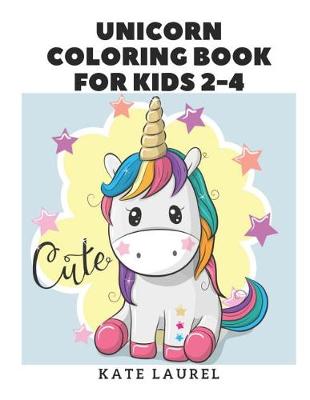 Book cover for Unicorn Coloring Book for Kids 2 - 4