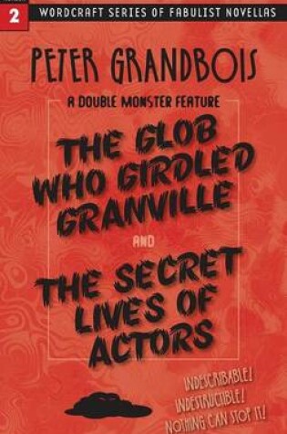 Cover of The Glob Who Girdled Granville and the Secret Lives of Actors